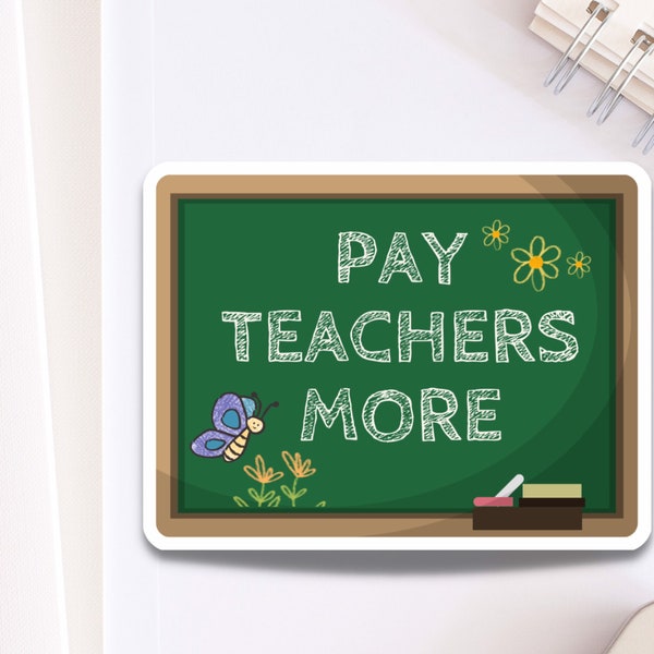 Pay Teachers More Cute Chalkboard Sticker for Laptop | Back to School Gift for New Teacher | Education Reform Decal for Water Bottle