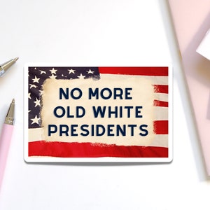 No More Old White Präsidenten Aufkleber für Laptop | USA Präsidentschaftswahl Aufkleber für Handy | Politischer Aktivismus Sticker