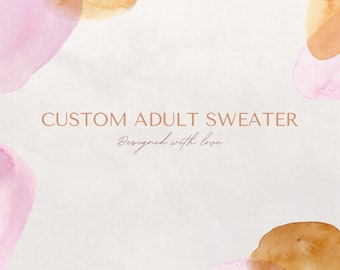 Custom Order - Adult Sweater