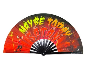 Maybe Today Satan   - Large Hand Fan