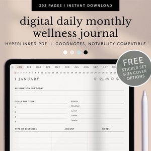 May include: A digital daily and monthly wellness journal displayed on a tablet screen. The journal features sections for affirmations, goals, food, exercise, and notes. The journal is compatible with Goodnotes and Notability apps. A free sticker set and 24 cover options are included.