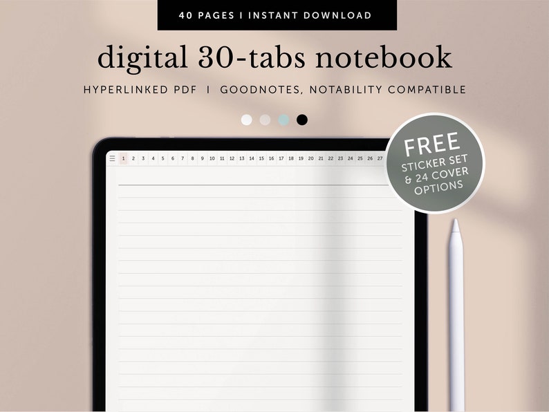 May include: A digital notebook with 30 tabs, 40 pages, and a free sticker set and 24 cover options. The notebook is compatible with GoodNotes and Notability apps. The image shows a tablet with the notebook open on the first page.