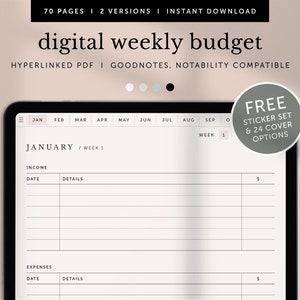 May include: A digital weekly budget planner on a tablet screen. The planner is designed for use with Goodnotes and Notability apps. The planner includes sections for income, expenses, date, and details. The planner is for January and includes a free sticker set and 24 cover options.