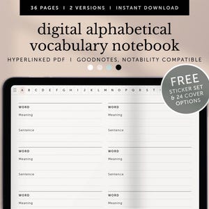 May include: A digital alphabetical vocabulary notebook displayed on a tablet. The notebook features lined pages for words, meanings, and sentences. The image includes the text "36 PAGES | 2 VERSIONS | INSTANT DOWNLOAD" and "FREE STICKER SET & 24 COVER OPTIONS". A stylus is visible.