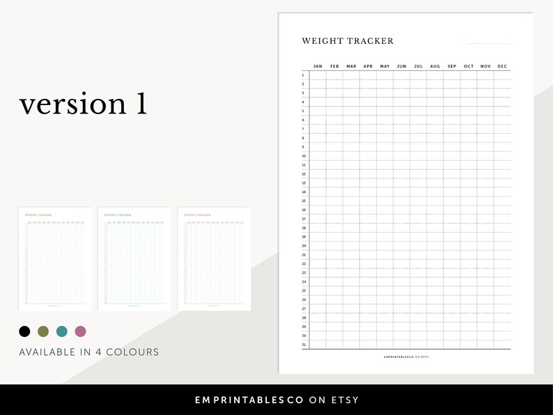 May include: Printable weight tracker with a grid for recording weight each month. The tracker is available in four colors: black, green, blue, and pink.