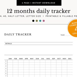 May include: A printable 12 months daily tracker in PDF format. The design includes sections for details and a monthly calendar grid. The document is available in A4, A5, and half-letter sizes. The bundle comes with 4 colors.