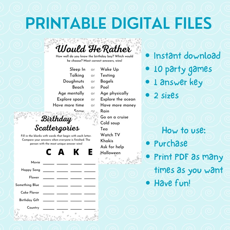 May include: Printable digital files for a birthday party game. The game is called "Would He Rather" and includes a list of questions for guests to answer about the birthday person. The game also includes a "Birthday Scattergories" game with a list of categories for guests to fill in with words that start with each letter of the word "CAKE".