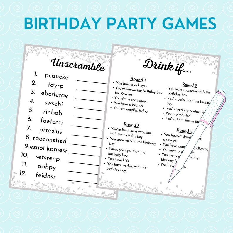 May include: A printable birthday party game with two sections: "Unscramble" and "Drink if..." The "Unscramble" section has 12 words to unscramble. The "Drink if..." section has four rounds of drinking game prompts.