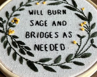 Snarky Embroidery Pattern | Will Burn Sage & Bridges Quote (PDF Download)