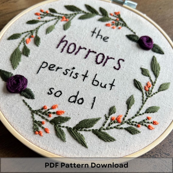 Snarky Embroidery Pattern: The Horrors Persist (PDF Download)