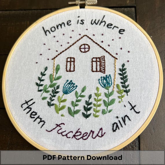 Snarky Home Embroidery Pattern: Funny Quote, Beginner's Guide (PDF Download)
