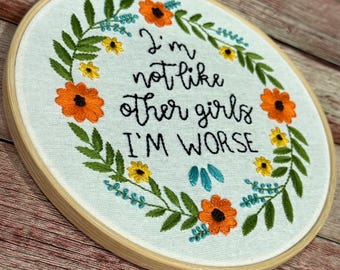 Snarky Floral Embroidery Pattern: I'm Not Like Other Girls (PDF Download)