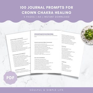 May include: A digital download titled "100 Journal Prompts for Crown Chakra Healing." The product includes 5 pages in A4 size and is available for instant download. The image shows three open pages with journal prompts and a small cactus in a white pot.