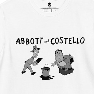 May include: Black and white illustration of Abbott and Costello, a comedy duo, painting. The image features the text "Abbott and Costello" above the illustration.