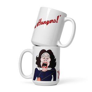 MOMMIE DEAREST Joan Crawford &quot;No Wire Hangers!&quot; 15 oz Ceramic Mug (Parody)