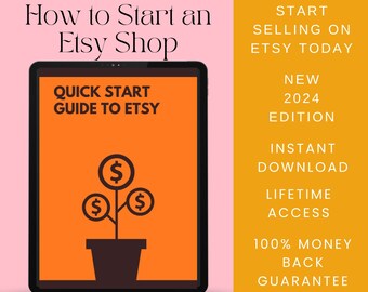 How To Sell on Etsy Guide 2024, How To Start An Etsy Shop, Sell on Etsy, Etsy Sellers, Etsy Store Kit, Instant Download, Side Hustle