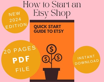 How To Sell on Etsy Guide 2024, How To Start An Etsy Shop, Sell on Etsy, Etsy Sellers, Etsy Store Kit, Instant Download, Side Hustle