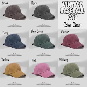 May include: A color chart displaying nine baseball caps in brown, black, navy, dark green, maroon, yellow, pink, and military green. The text reads VINTAGE BASEBALL CAP Color Chart. Each cap features a curved brim and a structured crown design.