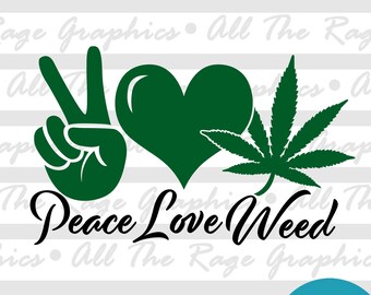 Peace Love Weed | Instant Digital Download | png jpg svg pdf | Graphic Image | Clip Art | Clipart | Image File | Vector File