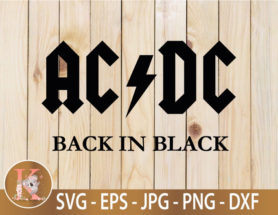 AC/DC Back in Black Ballbreaker Powerage T.N.T. Svg Png Dxf Cut Files ...