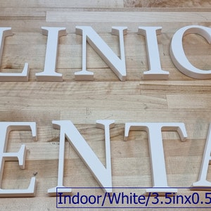 White indoor letters 3.5in tall 0.5in thick