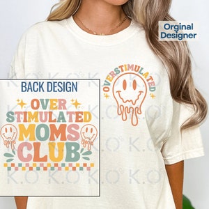 Overstimulated Mom Png, Over Stimulated Retro Mom Png, Mom Svg, Mom Club Png, Mama Shirt Png, Mother&#39;s Day svg, Trendy mom shirt svg