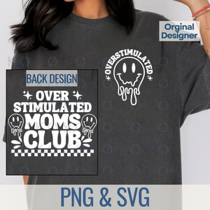Overstimulated Moms Club, Over Stimulated Retro Mom Png, Mom Svg, Mom Club Png, Mama Shirt Png, Mother&#39;s Day svg, Trendy mom shirt svg