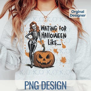 Waiting for Halloween Png, Skeleton Halloween Designs Png, Halloween Shirt Png, Skeleton Design, Spooky Pumpkin Png, Halloween Aesthetic