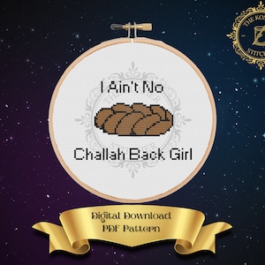 Ain&#39;t No Challah Back Girl!, Digital Counted Cross Stitch Pattern, Judaica, Jewish, Funny
