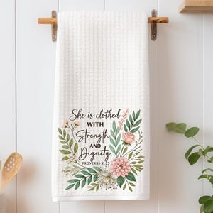 She is Clothed With Strength and Dignity - Faith Based Bible Verse Towel - Christian Tea Towel Gift For Wife or Mom - Proverbs 31 Woman
