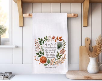 Proverbs 31:10 Kitchen Towel, Wife of Noble Character Bible Verse Tea Towel, Christian Gift for Wife Mom Grandma