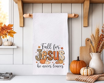 Fall For Jesus Kitchen Towel, Christian Autumn Pumpkin Decor, Faith Message Tea Towel