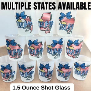 Trump Girly State Shot Glass - Choose Your State - Trump Supporter Shot Glass - Donald Trump Cute MAGA Girl Trump 2024 - Trump Gift for Her