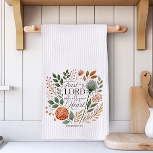 Christian Kitchen Towel, Trust in the Lord Bible Verse Towel, Proverbs 3:5 Scripture Gift, Religious Kitchen Decor, Faith Gift for Mom