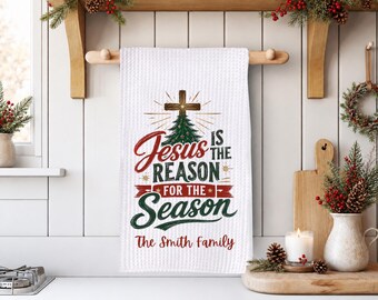 Personalized Christmas Kitchen Towel, Jesus Reason Season, Christian Family Decor