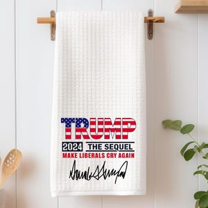Trump Make Liberals Cry Again - Waffle Kitchen Towel - MAGA Trump 2024 - Commemorative Trump MAGA Kitchen Tea Towel - Trump Kitchen Towel