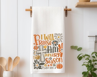 Fall Christian Kitchen Towel - Psalm 146:2 Religious Autumn Decor