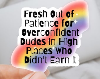 Out of Patience, feminist sticker, women's rights, waterproof vinyl sticker, laptop sticker