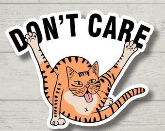 Don't Care, Funny Cat Sticker for Laptop, Water Bottle, E-Reader Sticker, Sarcastic, Cute Animal Stickers, Funny Vinyl Decal