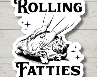 Rolling Fatties, Funny Cat, Sticker for Laptop, water bottle sticker, kindle stickers, sarcastic sticker, funny stickers