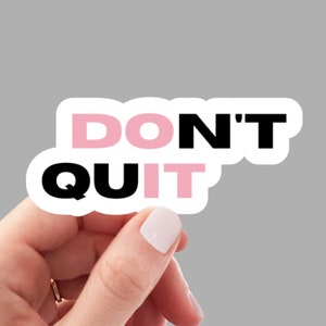 Don&#39;t Quit Do It motivational sticker, water bottle sticker, laptop sticker, inspirational sticker, decal, tumbler stickers