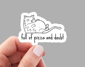 pizza and doubt cat sticker, waterproof vinyl, cat mom sticker, funny stickers, cat lover stickers, water bottle sticker, cute stickers