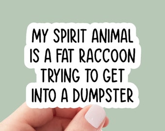 Raccoon spirit animal sticker, laptop stickers, water bottle stickers, snarky stickers, sarcastic stickers, funny stickers, Kindle stickers