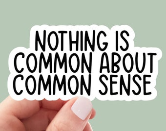 Common Sense vinyl sticker, laptop stickers, funny stickers, best friend gift, sarcastic sticker, funny gift, snarky sticker, car stickers