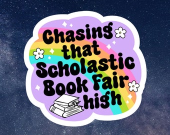 chasing that scholastic book fair high, Bookish Stickers, Gifts for Teachers, water bottle stickers, funny stickers, book stickers