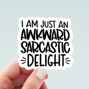 I am just an awkward social delight sticker, vinyl sticker, laptop stickers, funny stickers, best friend gift, sarcastic gift, funny gift