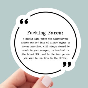 Karen, Funny Stickers, Sarcasm Stickers, Sarcastic Stickers, Yeti Stickers, Funny Laptop Sticker, Hydroflask Stickers, Funny Quotes
