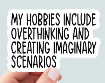 my hobbies include overthinking sticker, funny sticker, laptop decals, water bottle sticker, cute stickers, planner stickers, sarcastic