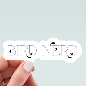 Bird Nerd sticker, bird funny sticker, laptop decal, bird tumbler sticker, water bottle sticker, water bottle decal