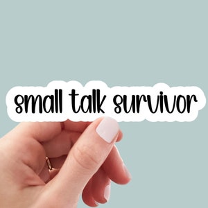 small talk survivor, laptop decals, water bottle stickers, funny stickers, book stickers, planner stickers, introvert stickers, car stickers